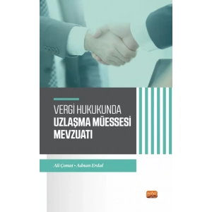 Vergi Hukukunda Uzlaşma Müessesesi Mevzuatı