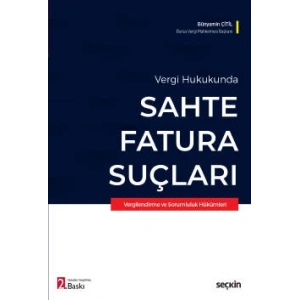 Vergi HukukundaSahte Fatura Suçları Vergilendirme ve Sorumluluk Hükümleri