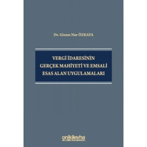 Vergi İdaresinin Gerçek Mahiyeti ve Emsali Esas Alan Uygulamaları