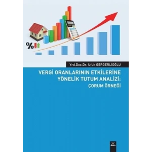 Vergi Oranlarının Etkilerine Yönelik Tutum Analizi