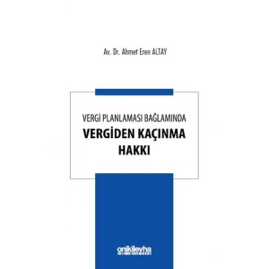 Vergi Planlaması Bağlamında Vergiden Kaçınma Hakkı