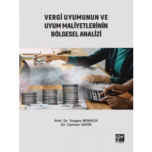 Vergi Uyumunun ve Uyum Maliyetlerinin Bölgesel Analizi