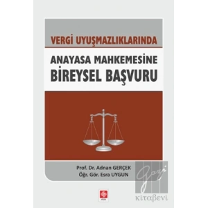 Vergi Uyuşmazlıklarında Anayasa Mahkemesine Bireysel Başvuru