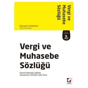 Vergi ve Muhasebe Sözlüğü (Güncel Gelişmeler Işığında Hazırlanmış 1350’den Fazla Terim)