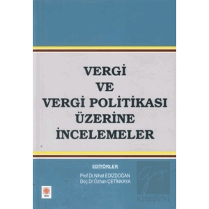 Vergi ve Vergi Politikası Üzerine İncelemeler