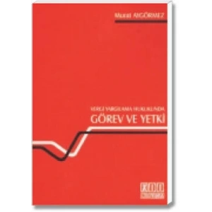 Vergi Yargılama Hukukunda Görev ve Yetki