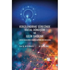 Vergilendirme Sürecinde Dijital Dönüşüm ve Gelir Dağılımı ( OECD Ülkelerine İlişkin Ampirik Bir İnceleme)