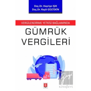 Vergilendirme Yetkisi Bağlamında Gümrük Vergileri