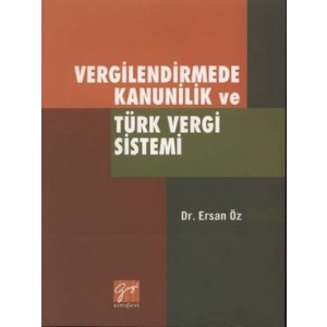 Vergilendirmede Kanunilik ve Türk Vergi Sistemi - Ersan Öz