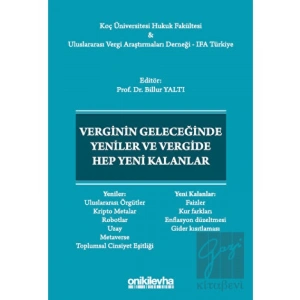 Verginin Geleceğinde Yeniler ve Vergide Hep Yeni Kalanlar