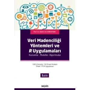 Veri Madenciliği Yöntemleri ve R Uygulamaları  Kavramlar – Modeller– Algoritmalar