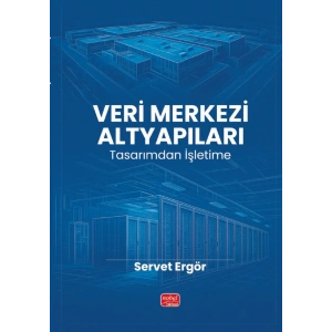 VERİ MERKEZİ ALTYAPILARI - Tasarımdan İşletime