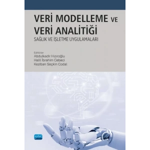 VERİ MODELLEME VE ANALİTİĞİ: Sağlık ve İşletme Uygulamaları