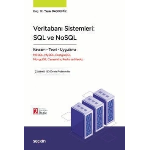 Veritabanı Sistemleri: SQL ve NoSQL Kavram – Teori – Uygulama
