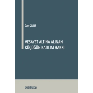 Vesayet Altına Alınan Küçüğün Katılım Hakkı