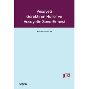 Vesayeti Gerektiren Haller ve Vesayetin Sona Ermesi
