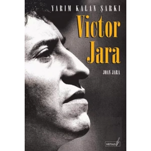 Viktor Jara: Yarım Kalan Şarkı