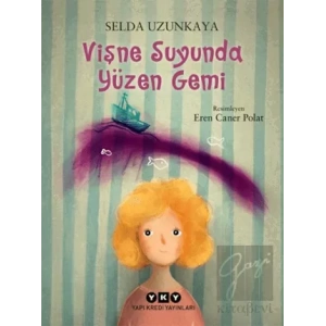 Vişne Suyunda Yüzen Gemi