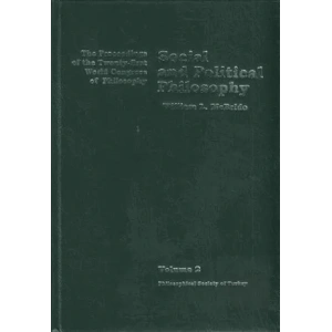 Volume 2: Social and Political Philosophy