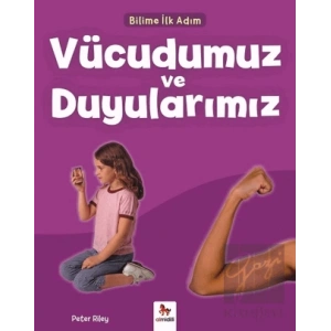 Vücudumuz ve Duyularımız - Bilime İlk Adım