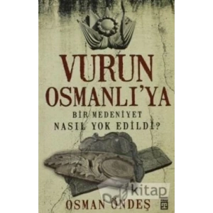 Vurun Osmanlı’ya