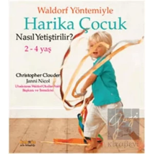 Waldorf Yöntemiyle Harika Çocuk Nasıl Yetiştirilir?  (2-4 Yaş )
