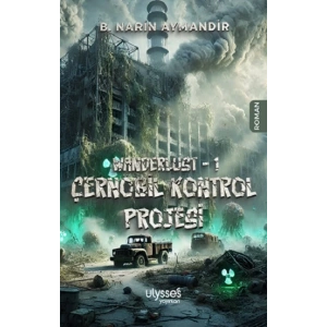 Wanderlust - 1 Çernobil Kontrol Projesi