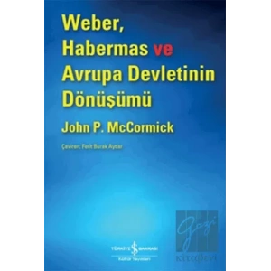 Weber, Habermas ve Avrupa Devletinin Dönüşümü