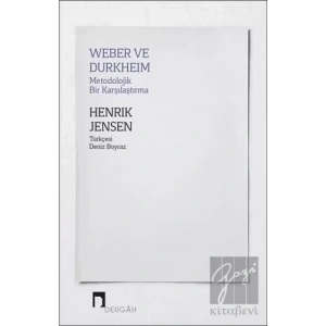 Weber ve Durkheim - Metodolojik Bir Karşılaştırma