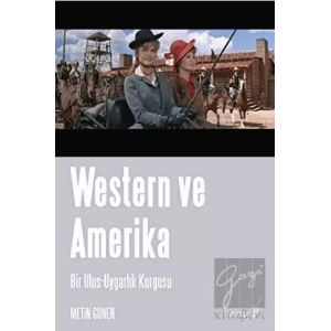 Western ve Amerika Bir Ulus: Uygarlık Kurgusu