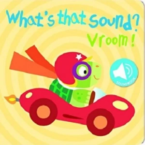 Whats That Sound?: Vroom