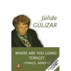 Where Are You Going Türkçe?