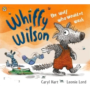 Whiffy Wilson: The Wolf Who Wouldnt Wash
