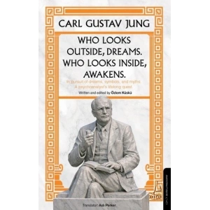 Who Looks Outside Dreams Who Looks Inside Awakens Carl Gustav Jung