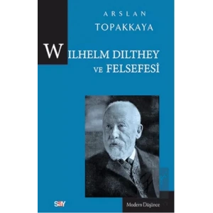Wilhelm Dilthey ve Felsefesi