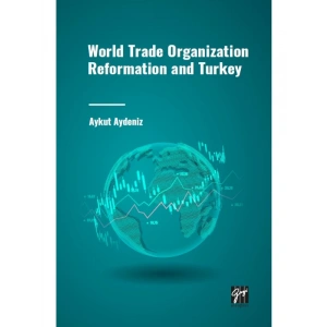 World Trade Organization Reformation and Turkey - Aykut Aydeniz