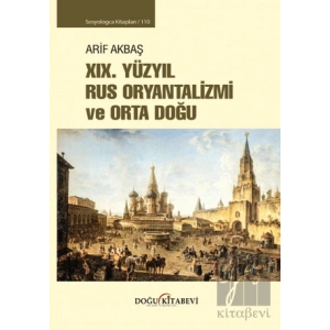 XIX. Yüzyıl Rus Oryantalizmi ve Orta Doğu