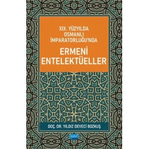 XIX. Yüzyılda Osmanlı İmparatorluğu’nda Ermeni Entelektüeller