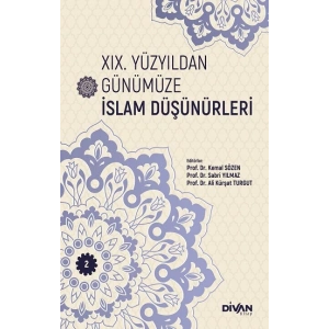 XIX. Yüzyıldan Günümüze İslam Düşünürleri – Cilt 2