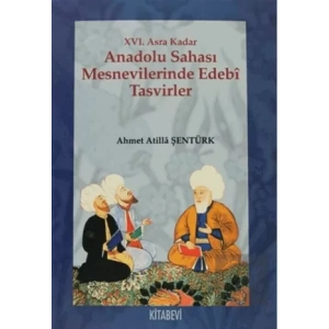 XVI. Asra Kadar Anadolu Sahası Mesnevilerinde Edebi Tasvirler
