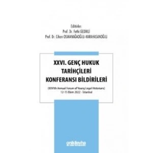 XXVI, Genç Hukuk Tarihçileri Konferansı Bildirileri