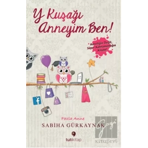 Y Kuşağı Anneyim Ben
