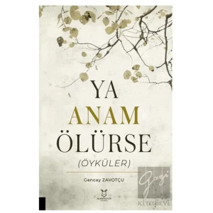 Ya Anam Ölürse (Öyküler)