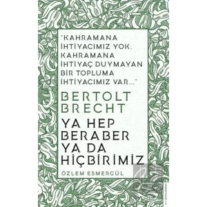 Ya Hep Beraber Ya Da Hiçbirimiz