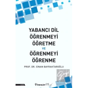 Yabancı Dil Öğrenmeyi Öğretme ve Öğrenmeyi Öğrenme