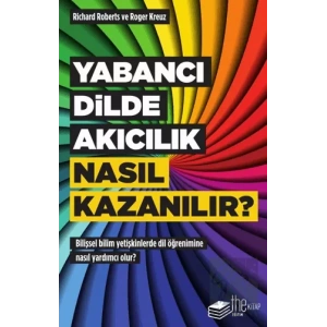 Yabancı Dilde Akıcılık Nasıl Kazanılır?
