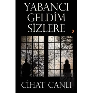 Yabancı Geldim Sizlere