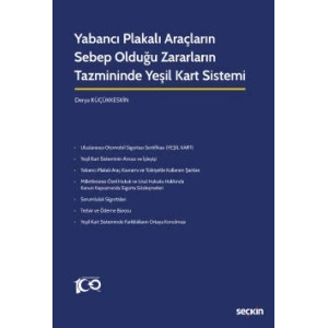 Yabancı Plakalı Araçların Sebep Olduğu Zararların Tazmininde Yeşil Kart Sistemi