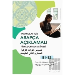 Yabancılar İçin Arapça Açıklamalı Türkçe Okuma Metinleri B1-B2