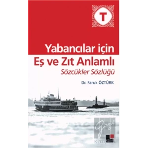 Yabancılar İçin Eş ve Zıt Anlamlı Sözcükler Sözlüğü